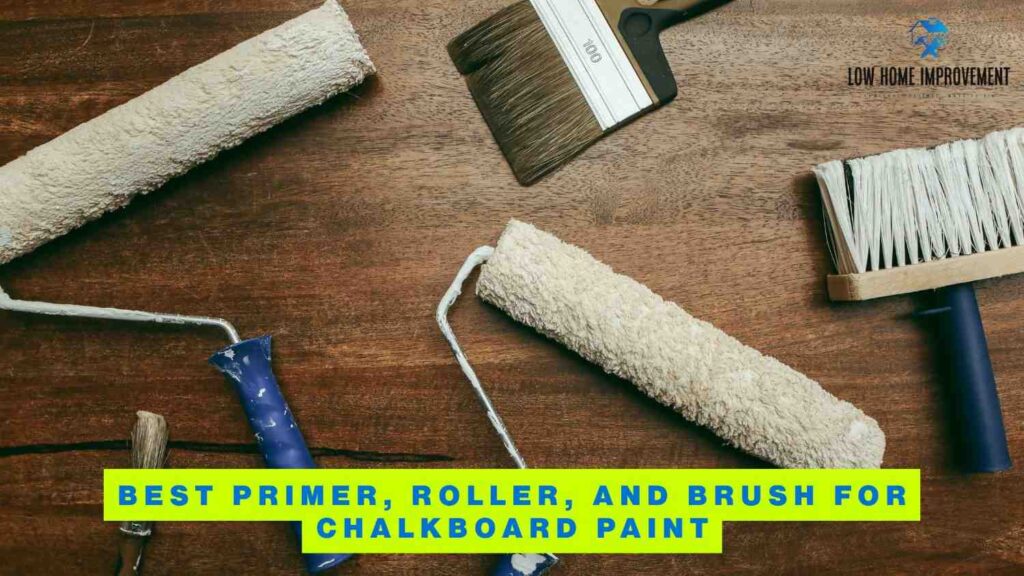 Best Primer, Roller, and Brush for Chalkboard Paint