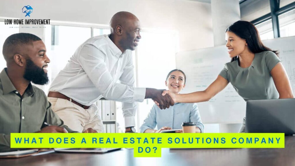 What Does a Real Estate Solutions Company Do?