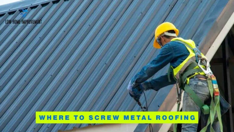 where to screw metal roofing